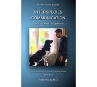 Interspecies Communication: When We Meet The Unknown: 4