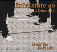 Interstate 40 Rhythm King - Livin' The Wild Life [Import]