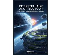 Interstellaire Architectuur: Het Bouwen van Megastructuren in de Ruimte