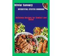 Interstitial Cystitis Cookbook: Delicious Recipes for Comfort and Relief
