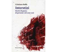 Interstizi. Storie di paese, di persone e di cose così