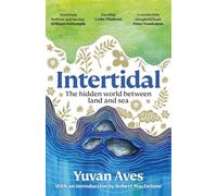 Intertidal: The hidden world between land and sea