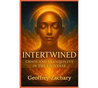INTERTWINED: CHAOS AND TRANQUILITY IN THE UNIVERSE