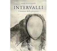 Intervalli. L’assenza della presenza. Ediz. deluxe