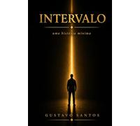 INTERVALO: Uma História Mínima