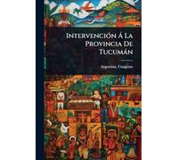 IntervenciÃ3n Ã La Provincia De Tucumàn