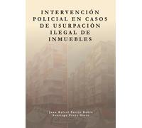 Intervención policial en casos de usurpación ilegal de inmuebles