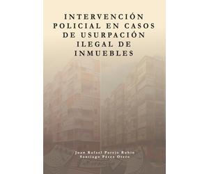 Intervención policial en casos de usurpación ilegal de inmuebles
