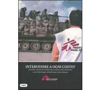 Intervenire a ogni costo? Negoziati umanitari: l'esperienza di medici senza frontiere