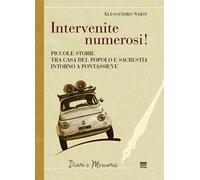Intervenite numerosi! Piccole storie tra casa del popolo e sacrestia intorno a Pontassieve