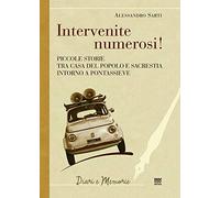 Intervenite numerosi! Piccole storie tra casa del popolo e sacrestia intorno a Pontassieve