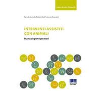 Interventi assistiti con gli animali. Manuale per operatori