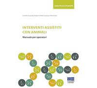 Interventi assistiti con gli animali. Manuale per operatori [Paperback] Scarcell
