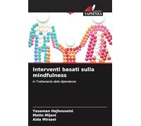 Interventi basati sulla mindfulness: in Trattamento delle dipendenze