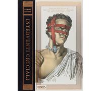 Interventi cruciali. Trattato illustrato su principi e pratiche della chirurgia nel diciannovesimo secolo