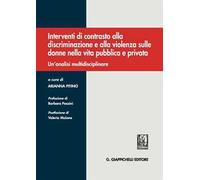 Interventi di contrasto alla discriminazione e alla violenza sulle donne nella vita pubblica e privata. Un'analisi multidisciplinare