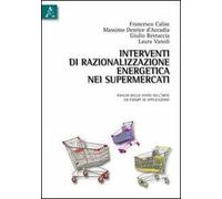 Interventi di razionalizzazione energetica nei supermercati. Analisi dello stato dell'arte ed esempi di applicazione