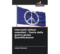 Interventi militari umanitari - Teoria della guerra giusta Quantificazione