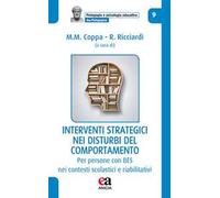 Interventi strategici efficaci nei disturbi del comportamento. Nei contesti scolastici e riabilitativi