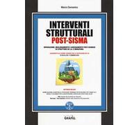 Interventi strutturali post-sisma. Riparazione, miglioramento e adeguamento post-sismico di strutture in c.a. e muratura. Con espansione online