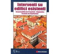 Interventi su edifici esistenti. Responsabilità dei progettisti. Diagnostica. Tecniche di progettazione