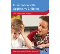 Intervention With Aggressive Children: The Coping Power Program