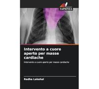 Intervento a cuore aperto per masse cardiache: Intervento a cuore aperto per masse cardiache
