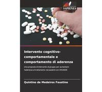 Intervento cognitivo-comportamentale e comportamento di aderenza: Una proposta di intervento di gruppo per aumentare l'aderenza al trattamento nei pazienti con HIV/AIDS