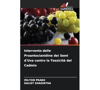 Intervento delle Proantocianidine dei Semi d'Uva contro la Tossicità del Cadmio
