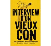 interview d'un vieux con: le syndrome de la fourmiliére