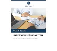 INTERVIEW-FÄHIGKEITEN: Die perfekten Antworten auf Interviewfragen