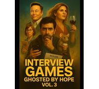 Interview Games: Ghosted by Hope Vol. 3
