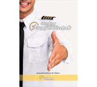 Interview mit einer Fluggesellschaft. Auswahlverfahren für Piloten: Leitfaden für Pilotstudien. Studienführer zum Thema Luftfahrt. Pilotenhandbuch