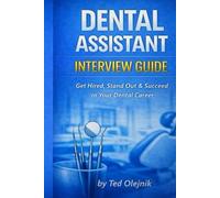 Interview Questions & Answers for Dental Assistant Jobs: Real Entry-Level Examples, STAR Responses, and Insider Tips to Land Your First Dental Assistant Job