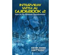 Interview With AI Guidebook 2: How Do We Eliminate Homelessness?