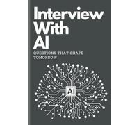 Interview with AI: Questions That Shape Tomorrow