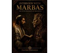 Interview with MARBAS: The Fifth President of the Goetia: 9