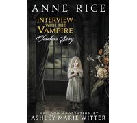 Anne Rice Interview With The Vampire: Claudia's Story (Copertina rigida)
