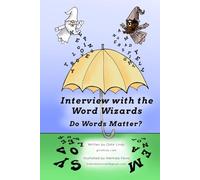 Interview With the Word Wizards: Do Words Matter?