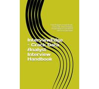 InterviewEdge - Crack Data Analyst Interview Handbook: From Beginner to Job-Ready: Excel, SQL, Data Cleaning, Visualization & Case-Based Interview Questions