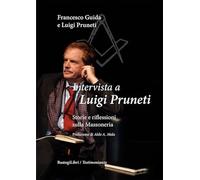 Intervista a Luigi Pruneti. Storie e riflessioni sulla massoneria