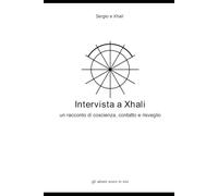 intervista a Xhali: Un racconto di coscienza, contatto e risveglio