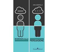 Intervista alla persuasione. Dalla retorica al marketing