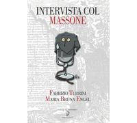 Intervista Col Massone di Maria Bruna Engel, Fabrizio Turrini, 2019, Indipende