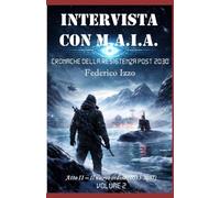 Intervista con M.A.I.A.: cronache della resistenza post 2030: 2