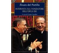 Intervista sul fondatore dell'Opus Dei