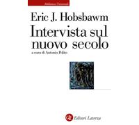 Intervista sul nuovo secolo - Hobsbawm Eric J.