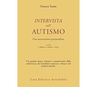 Intervista sull'autismo. Una conversazione psicoanalitica
