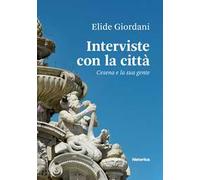 Interviste con la città. Cesena e la sua gente
