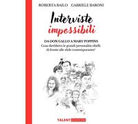 Interviste Impossibili: Da Don Gallo a Mary Poppins: Cosa direbbero le grandi personalità ribelli di fronte alle sfide contemporanee?